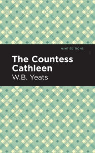 Title: The Countess Cathleen, Author: William Butler Yeats