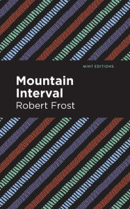 Title: Mountain Interval, Author: Robert Frost