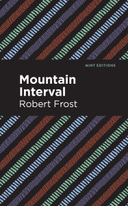 Title: Mountain Interval, Author: Robert Frost