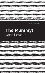 Title: The Mummy!, Author: Jane Loudon