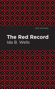 Title: The Red Record, Author: Ida B. Wells