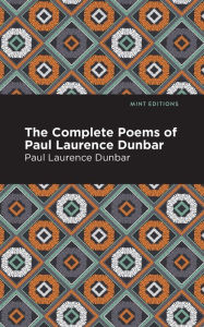 Title: The Complete Poems of Paul Laurence Dunbar, Author: Paul Laurence Dunbar