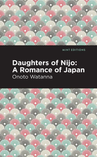 Daughters of Nijo: A Romance Japan