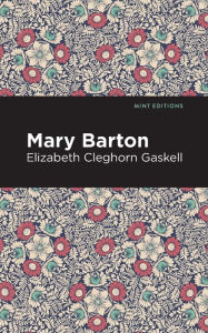 Title: Mary Barton, Author: Elizabeth Gaskell