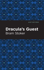 Title: Dracula's Guest, Author: Bram Stoker