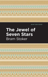 Title: The Jewel of Seven Stars, Author: Bram Stoker