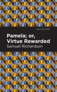 Title: Pamela, or Virtue Rewarded, Author: Samuel Richardson