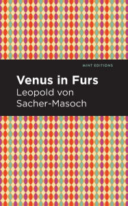 Title: Venus in Furs, Author: Leopold Sacher-Masoch