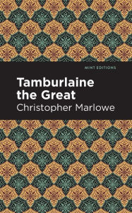 Title: Tamburlaine the Great, Author: Christopher Marlowe