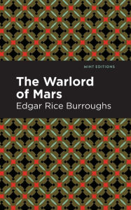 Title: The Warlord of Mars, Author: Edgar Rice Burroughs