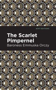 Title: The Scarlet Pimpernel, Author: Emmuska Orczy