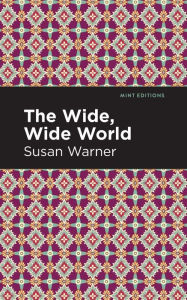 Title: The Wide, Wide World, Author: Susan Warner