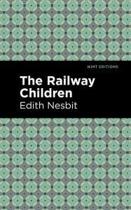 Title: The Railway Children, Author: Edith Nesbit