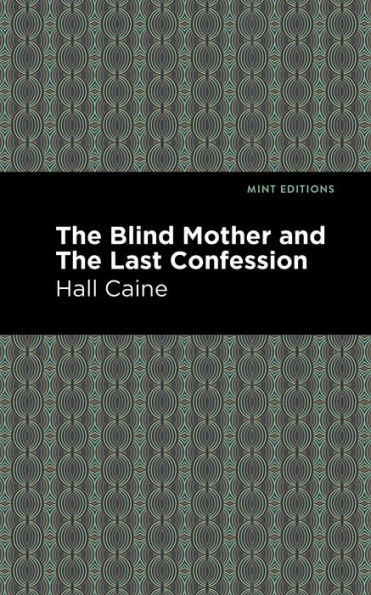 The Blind Mother and The Last Confession