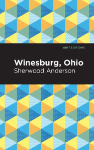 Title: Winesburg, Ohio, Author: Sherwood Anderson