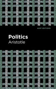 Title: Politics, Author: Aristotle