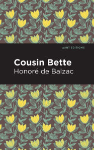 Title: Cousin Bette, Author: Honore de Balzac