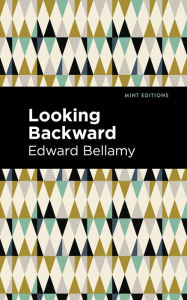 Title: Looking Backward, Author: Edward Bellamy