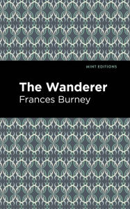 Title: The Wanderer, Author: Frances Burney