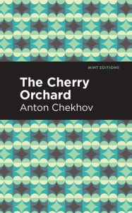 Title: The Cherry Orchard, Author: Anton Chekhov