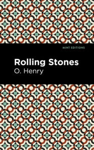 Title: The Rolling Stones, Author: O. Henry