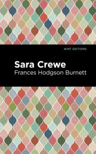 Title: Sara Crewe, Author: Frances Hodgson Burnett