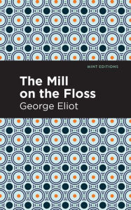 Title: The Mill on the Floss, Author: George Eliot