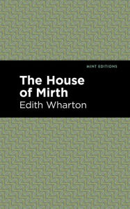 Title: The House of Mirth, Author: Edith Wharton