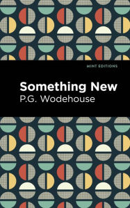 Title: Something New, Author: P. G. Wodehouse