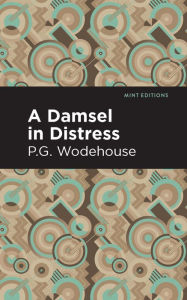 Title: A Damsel in Distress, Author: P. G. Wodehouse