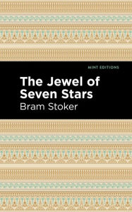 Title: The Jewel of Seven Stars, Author: Bram Stoker