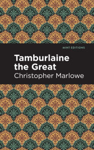 Title: Tamburlaine the Great, Author: Christopher Marlowe