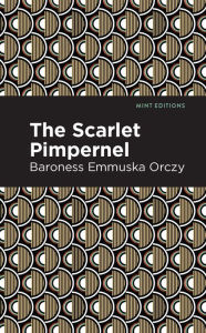 Title: The Scarlet Pimpernel, Author: Emmuska Orczy