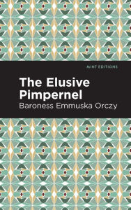 Title: The Elusive Pimpernel, Author: Emmuska Orczy