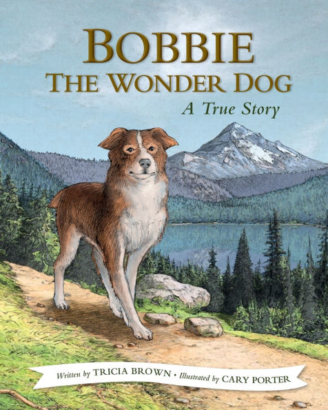 Bobbie the Wonder Dog: A True Story