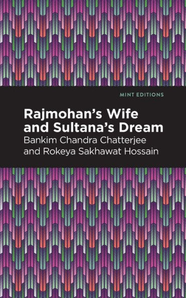 Rajmohan's Wife and Sultana's Dream