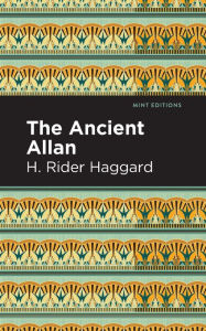 Title: The Ancient Allan, Author: H. Rider Haggard