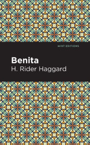 Title: Benita: An African Romance, Author: H. Rider Haggard