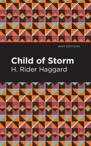 Title: Child of Storm, Author: H. Rider Haggard