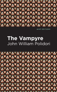 Title: The Vampyre, Author: John William Polidori