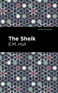 Title: The Sheik, Author: E. M. Hull