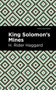 Title: King Solomon's Mines, Author: H. Rider Haggard