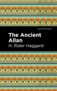 Title: The Ancient Allan, Author: H. Rider Haggard