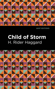 Title: Child of Storm, Author: H. Rider Haggard