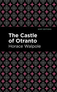 Title: The Castle of Otranto, Author: Horace Walpole