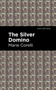 Title: The Silver Domino, Author: Marie Corelli