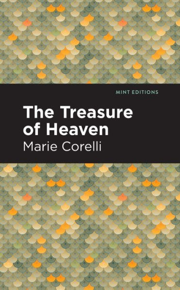 The Treasure of Heaven: A Romance Riches