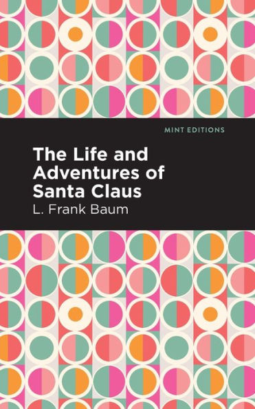 The Life and Adventures of Santa Claus