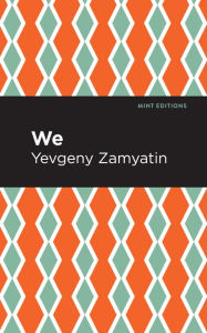 Title: We, Author: Yevgeny Zamyatin