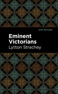 Title: Eminent Victorians, Author: Lytton Strachey